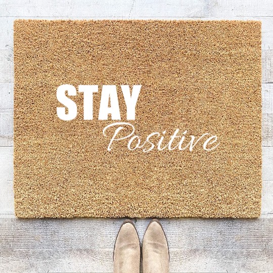 Stay positive | Cool saying Coir Doormats