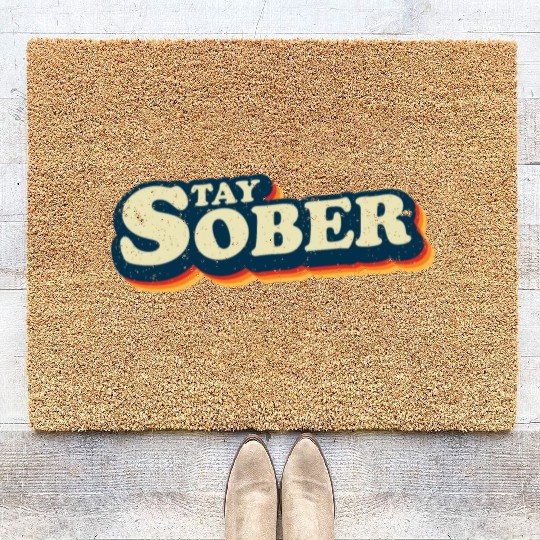 Stay Sober Retro Vintage | Sobriety Coir Doormats