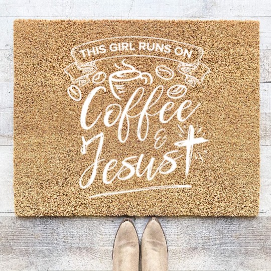 This Girl Runs on Coffee and Jesus for Religious Coir Doormats