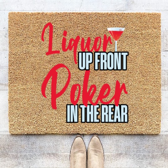 Liquor Up Front, Poker In The Rear 4 Coir Doormats