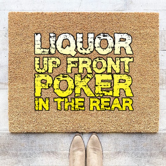 Liquor Up Front, Poker In The Rear Coir Doormats