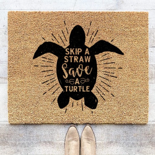 Skip A Straw Save A Turtle Earth Day Coir Doormats