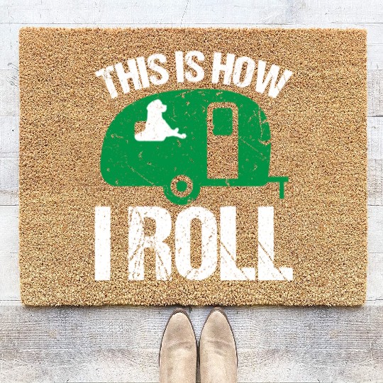Camping Dogs Camper This Is How I roll Dog Lover Coir Doormats