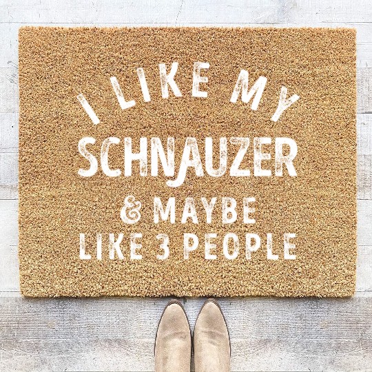 I Like My Schnauzer and Maybe 3 People Distress Vi Coir Doormats