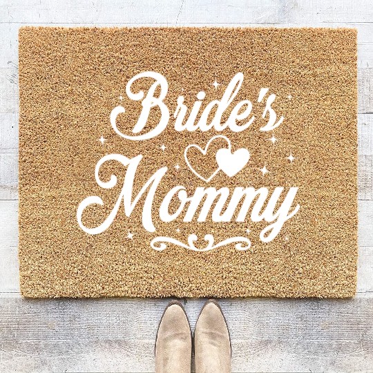 Mother Of The Bride Wedding Party Mob Mom Coir Doormats