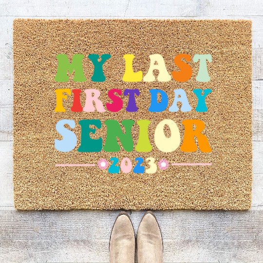 My Last First Day Senior Class Of 2023 Back to Coir Doormats