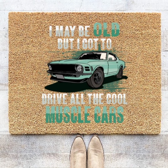 I maybe old muscle car for Classic Race Car Lover Coir Doormats