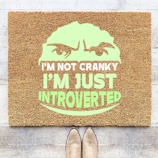I'm Not Cranky - I'm Just Introverted Introvert Coir Doormats