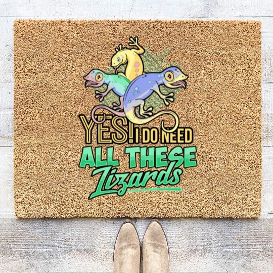 Yes I Do Need All These Lizards Gecko Reptile Cham Coir Doormats