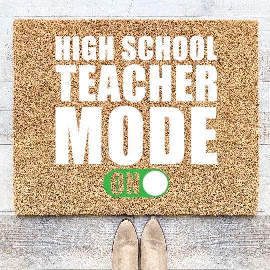 High School Teacher Mode on Coir Doormats