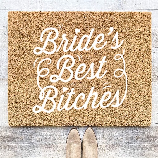 Bachelorette Party Bride's Best Bitches Gift Coir Doormats