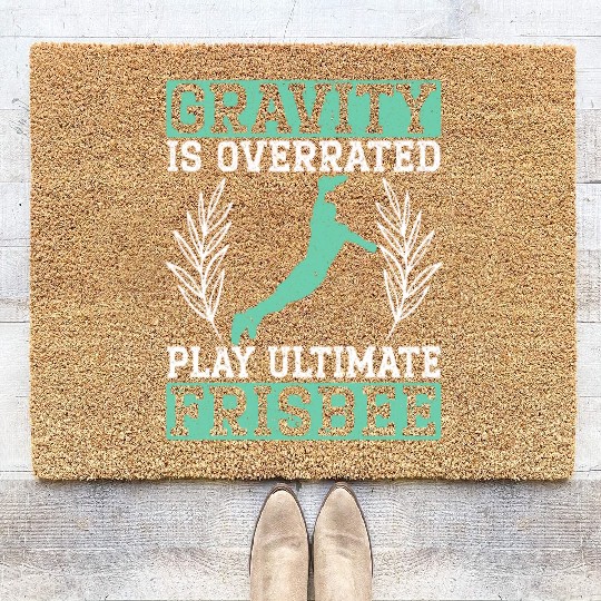 Gravity Is Overated Play Ultimate Frisbee Player Coir Doormats