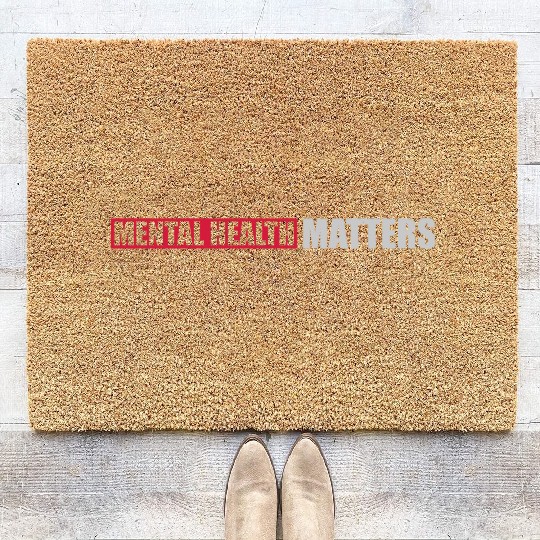 mental health matters quote Coir Doormats