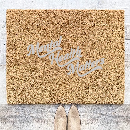 mental health matters quote Coir Doormats
