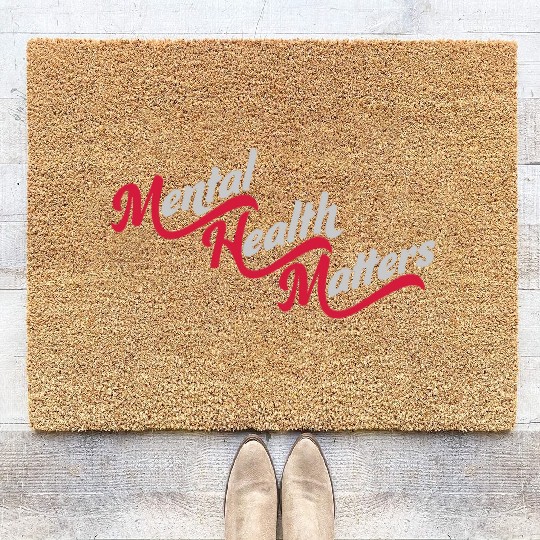 mental health matters quote Coir Doormats
