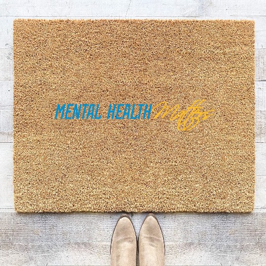 mental health matters quote Coir Doormats