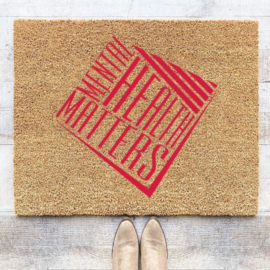 mental health matters quote Coir Doormats