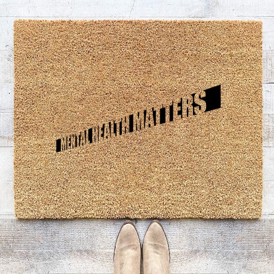 mental health matters quote Coir Doormats