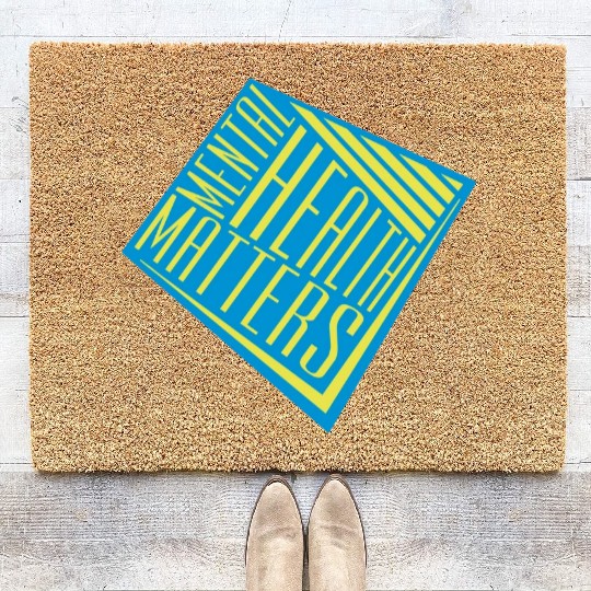 mental health matters quote Coir Doormats