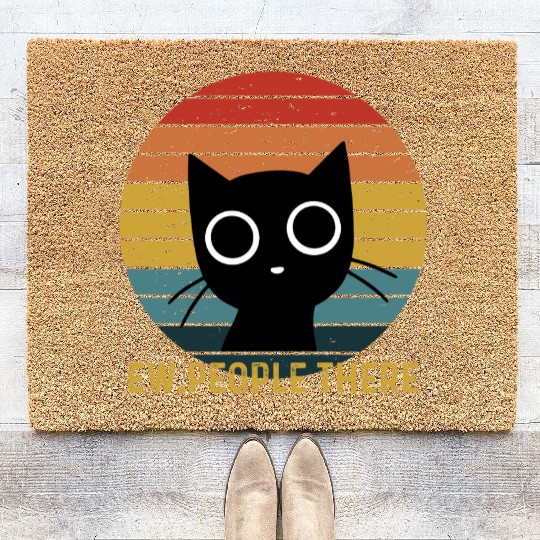 Cute Cat. Ew, people There! Coir Doormats