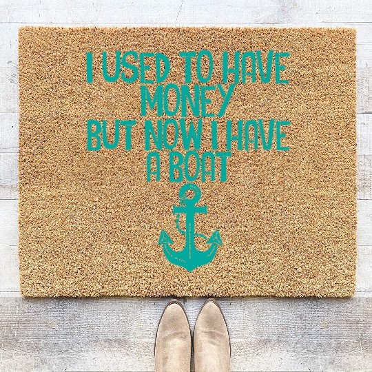 I Used To Have Money But Now I Have A Boat 2 Coir Doormats