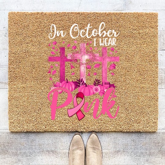 In October We Wear Pink Breast Cancer Awareness Coir Doormats