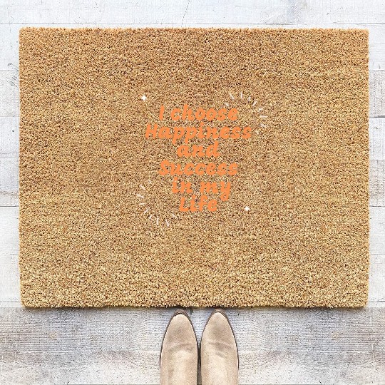 I choose Happiness and Success in my Life Coir Doormats