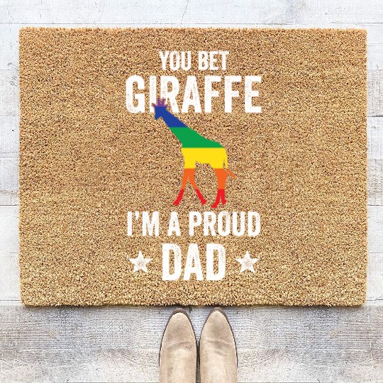 You Bet Giraffe I'm A Proud Dad Funny LGBT Rainbow Coir Doormats