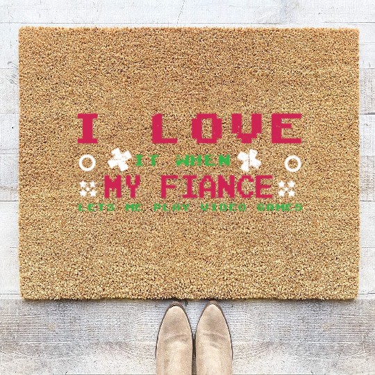 Love My Fiance Play Video Game Lover Gaming Coir Doormats