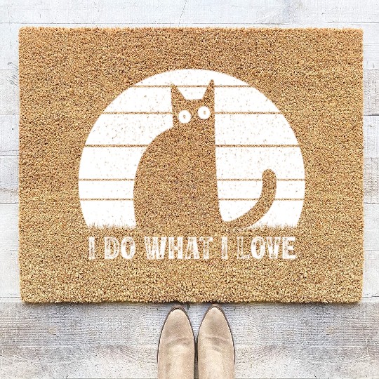Cat Lover Funny Cat Meme I Do What I Love I Funny Coir Doormats