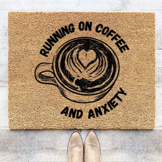 Running On Coffee And Anxiety | Espresso| Latte| Coir Doormats