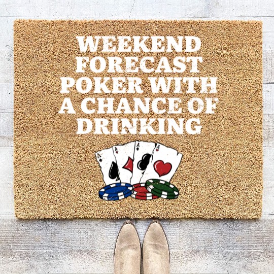 Weekend Forecast Poker Drinking Beer Lover Poker Coir Doormats
