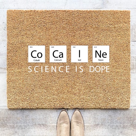 cocaine parable chemistry physics science sarcasm Coir Doormats