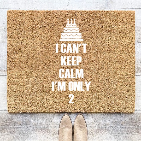 i can t keep calm i m only2 Coir Doormats