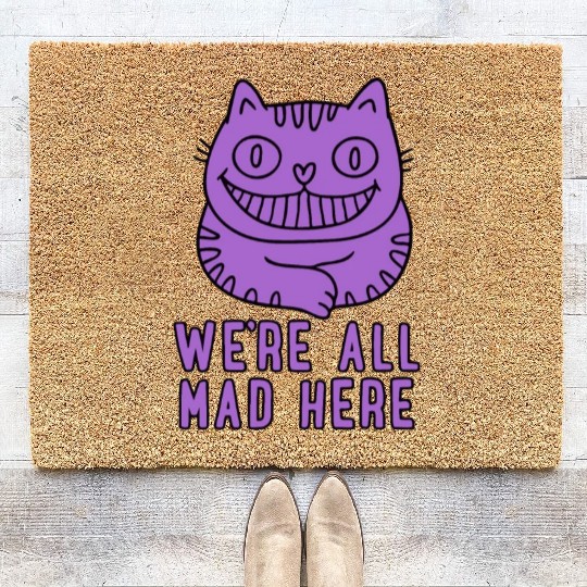 We re All Mad Here Coir Doormats