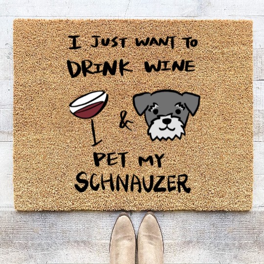 I Just Want To Drink Wine Schnauzer Coir Doormats