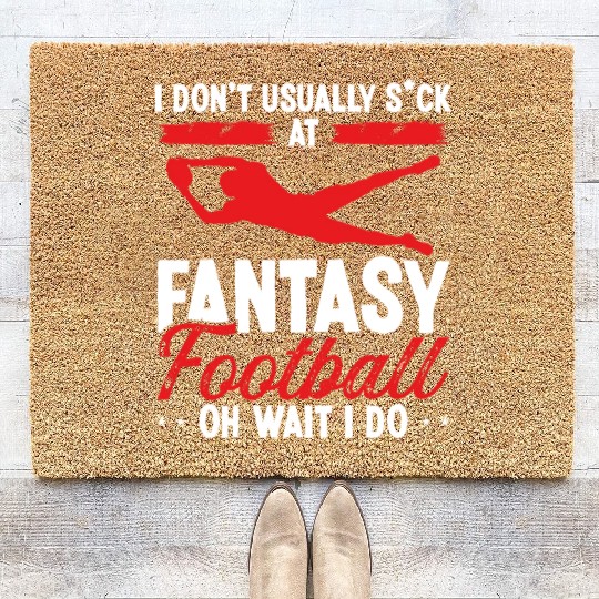 Fantasy Football Player Oh Wait I do Fantasy Team Coir Doormats