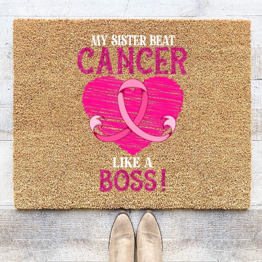 My Sister Beat Breast Cancer Pink Ribbon Coir Doormats