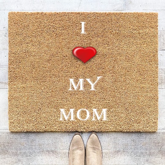 I love my mom Coir Doormats