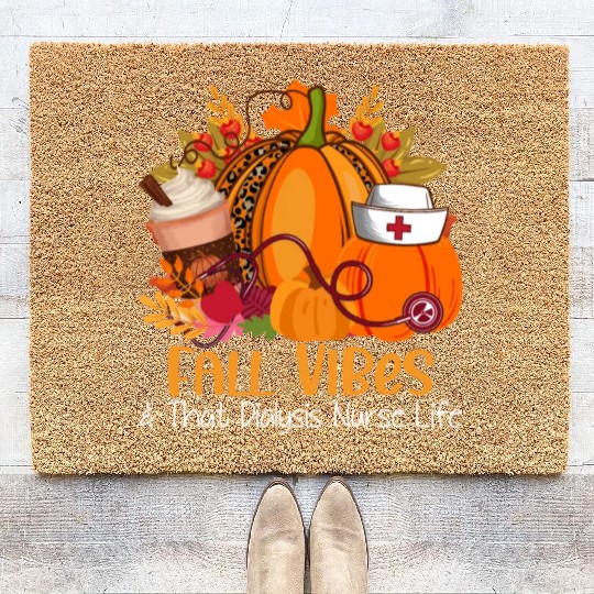 Fall Vibes & That Dialysis Nurse Life Fall Autumn Coir Doormats
