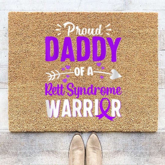 Proud Daddy Of A Rett Syndrome Warrior Coir Doormats