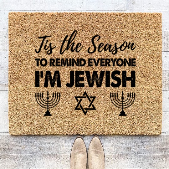 Tis The Season To Remind Everyone I'm Jewish Coir Doormats
