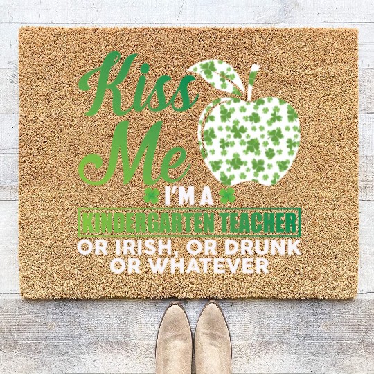 Kiss Me I'm A Kindergarten Teacher Or Irish Coir Doormats