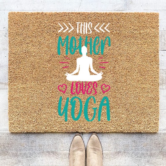 This Mother Loves Yoga Mommy Mom Hobby Coir Doormats
