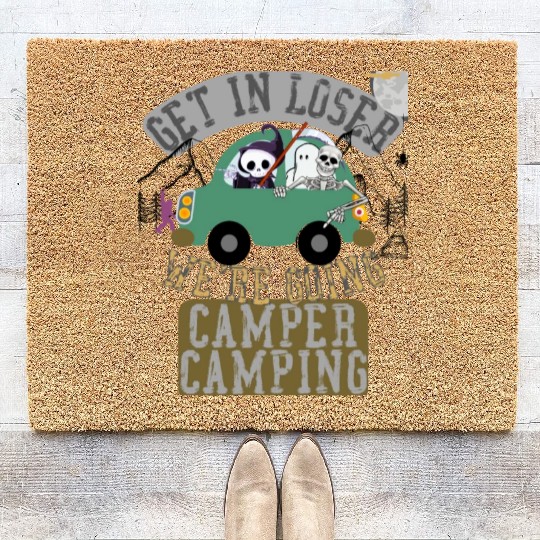 Get in loser we're going camper camping Coir Doormats
