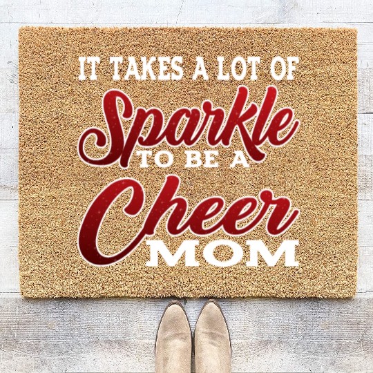 It Takes A Lot Of Sparkle To Be A Cheer Mom 2 Coir Doormats