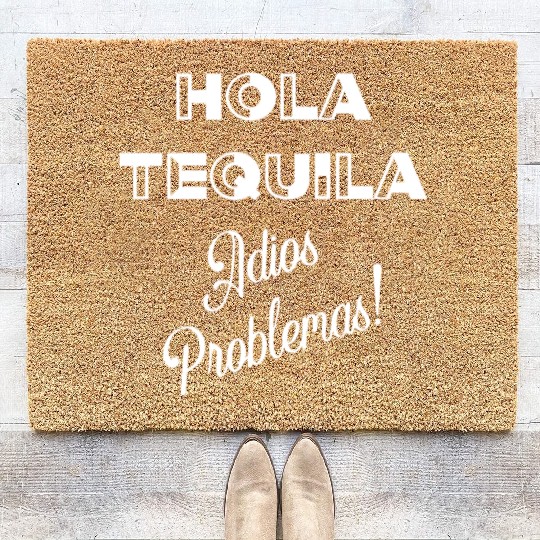 Hola Tequila Adios Problemas Coir Doormats