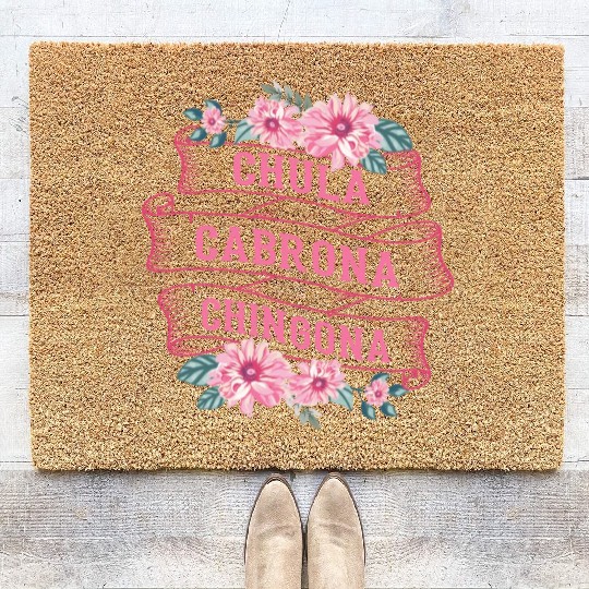 Chula Cabrona Chingona Bad Girl Latina Mexico Coir Doormats