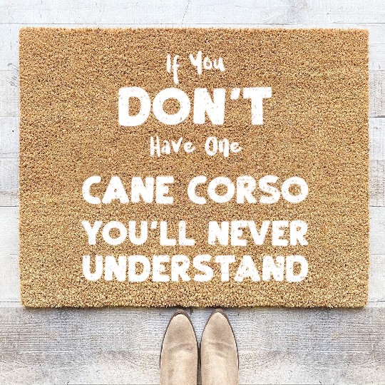 If You Don't Have One Cane Corso... Coir Doormats