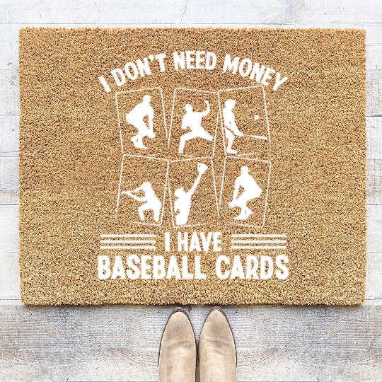 Baseball Card Collector dont need money Fan Deck Coir Doormats